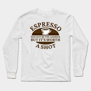 Espresso Shot Long Sleeve T-Shirt